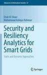Security And Resiliency Analytics For Smart Grids - Static And Dynamic Approaches Hardcover 1ST Ed. 2016