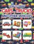 How To Draw Cars Trucks And Other Vehicles - Learn How To Draw For Kids With Step By Step Drawing. Drawing & Coloring Books For Boys & Girls Ages 4 5 6 7 And 8 Years Old. How To Draw For Preschoolers Children & Toddlers.   Paperback