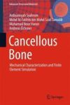 Cancellous Bone - Mechanical Characterization And Finite Element Simulation Hardcover 1ST Ed. 2018