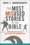 The Most Misused Stories In The Bible - Surprising Ways Popular Bible Stories Are Misunderstood   Paperback