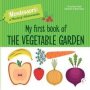 My First Book Of The Vegetable Garden   Board Book