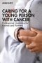 Caring For A Young Person With Cancer - Professional Guidance For Parents And Partners   Paperback