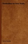 Protection Or Trade Hardcover