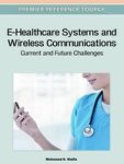 E-healthcare Systems And Wireless Communications - Current And Future Challenges Hardcover