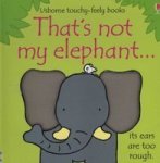 That's Not My Elephant Board book