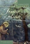 The Complete Francis Of Assisi - His Life The Complete Writings And The Little Flowers Paperback