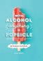 With Alcohol Anything Is Popsicle - 60 Frozen Cocktails   Hardcover