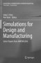 Simulations For Design And Manufacturing - Select Papers From Aimtdr 2016   Paperback Softcover Reprint Of The Original 1ST Ed. 2018