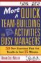 More Quick Team-building Activities For Busy Managers - 50 New Exercises That Get Results In Just 15 Minutes   Paperback Special Ed.