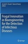 Frugal Innovation In Bioengineering For The Detection Of Infectious Diseases Hardcover 1ST Ed. 2018