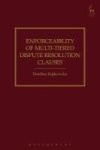 Enforceability Of Multi-tiered Dispute Resolution Clauses Hardcover