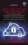 Data Localization Laws & Policy - The Eu Data Protection International Transfers Restriction Through A Cloud Computing Lens Hard