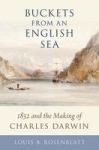 Buckets From An English Sea - 1832 And The Making Of Charles Darwin Hardcover