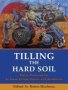 Tilling The Hard Soil - Poetry Prose And Art By South African Writers With Disabilities   Paperback New