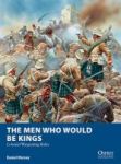 The Men Who Would Be Kings - Colonial Wargaming Rules Paperback