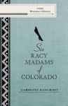 Six Racy Madams Of Colorado Paperback