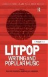 Litpop - Writing And Popular Music Hardcover New Edition