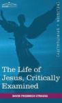 The Life Of Jesus Critically Examined Hardcover