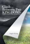 Clash Between Two Kingdoms - Complete Manual Of Prayer And Intercession Hardcover