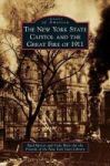 New York State Capitol And The Great Fire Of 1911 Hardcover
