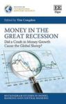 Money In The Great Recession - Did A Crash In Money Growth Cause The Global Slump? Hardcover