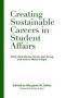 Creating Sustainable Careers In Student Affairs - What Ideal Worker Norms Get Wrong And How To Make It Right   Hardcover