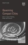 Governing Compact Cities - How To Connect Planning Design And Transport Hardcover