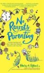 No Regrets Parenting - Turning Long Days And Short Years Into Cherished Moments With Your Kids Hardcover