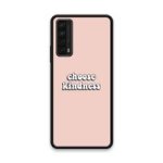 Custom Printed Tpu Cases - Huawei P Smart 2021 & 39 Choose Kindness& 39 By