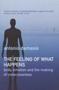 The Feeling Of What Happens - Body Emotion And The Making Of Consciousness (paperback New Ed)