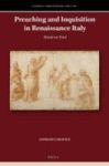 Preaching And Inquisition In Renaissance Italy - Words On Trial Hardcover