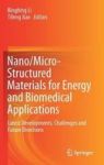 Nano micro-structured Materials For Energy And Biomedical Applications - Latest Developments Challenges And Future Directions Ha