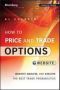 How To Price And Trade Options + Website - Identify Analyze And Execute The Best Trade Probabilities   Paperback
