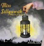 Miss Sillyworth Hardcover