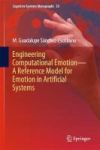 Engineering Computational Emotion - A Reference Model For Emotion In Artificial Systems Hardcover 1ST Ed. 2018