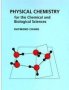 Physical Chemistry For The Chemical And Biological Sciences   Hardcover Revised