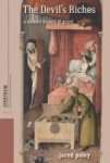 The Devil& 39 S Riches - A Modern History Of Greed Paperback