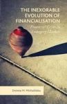 The Inexorable Evolution Of Financialisation - Financial Crises In Emerging Markets Hardcover 1ST Ed. 2015