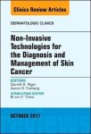 Non-invasive Technologies For The Diagnosis And Management Of Skin Cancer An Issue Of Dermatologic Clinics 1E The Clinics: Der