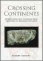 Crossing Continents - Between India And The Aegean From Prehistory To Alexander The Great   Paperback