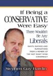 If Being A Conservative Were Easy...there Wouldn't Be Any Liberals