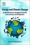 Energy And Climate Change - An Introduction To Geological Controls Interventions And Mitigations Paperback