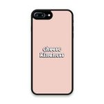 Custom Printed Tpu Cases - Apple Iphone 7 Plus Apple Iphone 8 Plus & 39 Choose Kindness& 39 By