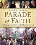 Parade Of Faith - A Biographical History Of The Christian Church Paperback