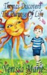 Thomas Discovers The Purpose Of Life - Children& 39 S Book About A Life Purpose Short Moral Stories For Kids Dream Bedtime Stor