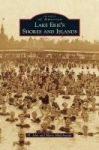 Lake Erie& 39 S Shores And Islands Hardcover