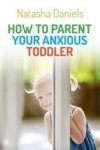 How To Parent Your Anxious Toddler Paperback