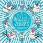 A Dazzle Of Zebras   Board Book