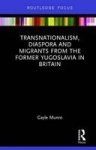 Transnationalism Diaspora And Migrants From The Former Yugoslavia In Britain Hardcover