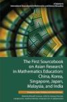 The First Sourcebook On Asian Research In Mathematics Education - China Korea Singapore Japan Malaysia And India -- Singapore Ja
